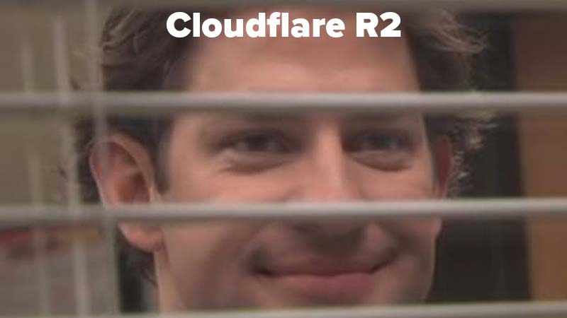 Jim Halbert from the office, titled 'Cloudflare R2' looking ominously through the blinds.